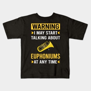 Warning Euphonium Euphoniums Kids T-Shirt